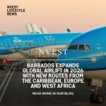 Barbados News – Barbados Expands Global Airlift in 2026 with New Routes from the Caribbean, Europe and West Africa